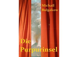 9783754940495 - Die Purpurinsel - Michail Bulgakow Kartoniert (TB)