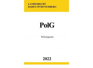 9783754941539 - Polizeigesetz PolG 2022 (Baden-Württemberg) - Ronny Studier Kartoniert (TB)