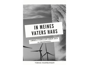 9783754941805 - In meines Vaters Haus - Tobias Haarburger Kartoniert (TB)