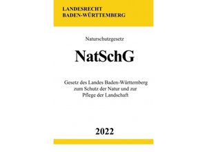 9783754941980 - Naturschutzgesetz NatSchG 2022 - Ronny Studier Kartoniert (TB)