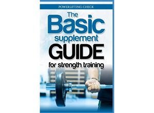 9783754942864 - The Basic Supplement Guide for Strength Training - Thorsten Hawk Kartoniert (TB)