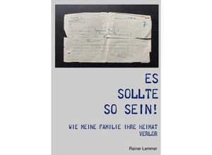 9783754942949 - Es sollte so sein! - Rainer Lemmer Kartoniert (TB)