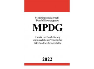 9783754943205 - Medizinprodukterecht-Durchführungsgesetz MPDG 2022 - Ronny Studier Kartoniert (TB)