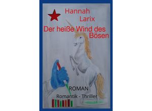 9783754943564 - Der heiße Wind des Bösen - Hannah Larix Kartoniert (TB)