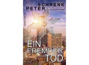 9783754943915 - Ein fremder Tod - Ein Düsseldorf-Krimi - Peter Schrenk Kartoniert (TB)