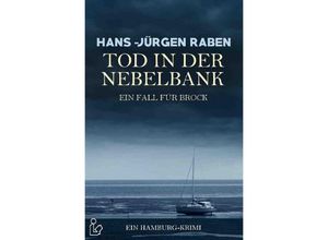 9783754944646 - TOD IN DER NEBELBANK - EIN FALL FÜR BROCK - Hans-Jürgen Raben Kartoniert (TB)