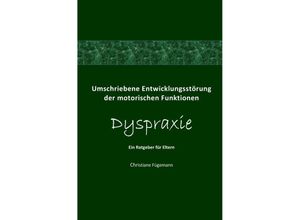 9783754944936 - Umschriebene Entwicklungsstörung der motorischen Funktionen Dyspraxie - Christiane Fügemann Kartoniert (TB)