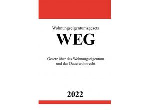 9783754944950 - Wohnungseigentumsgesetz WEG 2022 - Ronny Studier Kartoniert (TB)