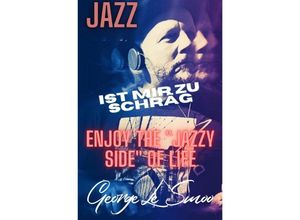 9783754945032 - JAZZ - Ist mir zu schräg - George Le Smoo Kartoniert (TB)