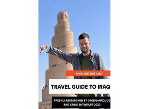 9783754945902 - your one and only TRAVEL GUIDE TO IRAQ - Craig Antweiler Greenhairdude Greenhairdude Kartoniert (TB)