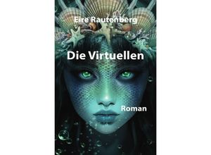 9783754946282 - DIE VIRTUELLEN - Eire Rautenberg Kartoniert (TB)