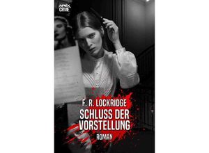 9783754946534 - SCHLUSS DER VORSTELLUNG - F R Lockridge Kartoniert (TB)