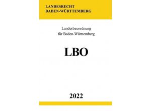 9783754946718 - Landesbauordnung für Baden-Württemberg LBO 2022 - Ronny Studier Kartoniert (TB)