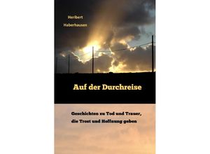 9783754948071 - Auf der Durchreise - Heribert Haberhausen Kartoniert (TB)