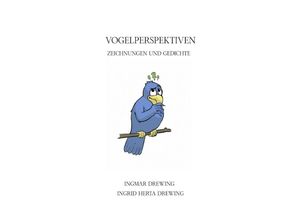 9783754949085 - Vogelperspektiven - Ingrid Herta Drewing Kartoniert (TB)