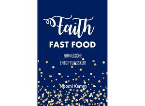 9783754949351 - FAITH FAST FOOD - Noomi Kamm Kartoniert (TB)