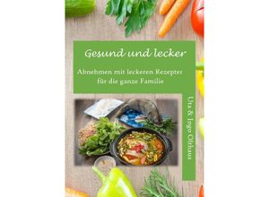 9783754949382 - Gesund und lecker - Ingo Olthaus Kartoniert (TB)