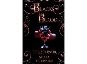 9783754950173 - Blacks Blood - Stella Freewater Kartoniert (TB)