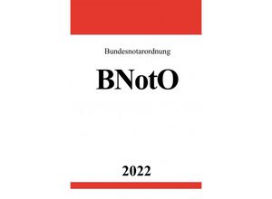 9783754950791 - Bundesnotarordnung BNotO 2022 - Ronny Studier Kartoniert (TB)