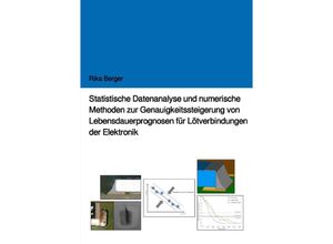 9783754951293 - Statistische Datenanalyse und numerische Methoden zur Genauigkeitssteigerung von Lebensdauerprognosen für Lötverbindungen der Elektronik - Rika Berger Kartoniert (TB)