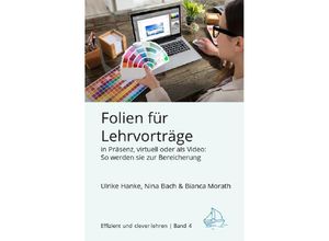 9783754951385 - Folien für Lehrvorträge in Präsenz virtuell oder als Video - Ulrike Hanke Nina Bach Bianca Morath Kartoniert (TB)