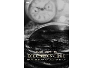 9783754952658 - DIE ONEDIN-LINIE SECHSTER BAND - AM GROSSEN STROM - Cyril Abraham Kartoniert (TB)