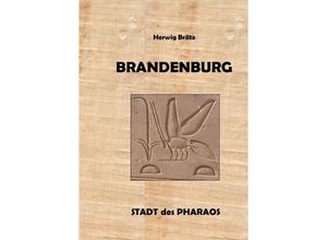 9783754953679 - Brandenburg - Stadt des Pharaos - Herwig Brätz Kartoniert (TB)