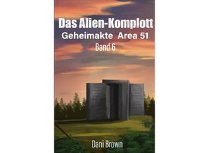 9783754953846 - Das Alien - Komplott - Dani Brown Kartoniert (TB)