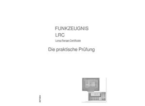 9783754954164 - FUNKZEUGNIS-LRC - Die praktische Prüfung - A B-Flatow Kartoniert (TB)