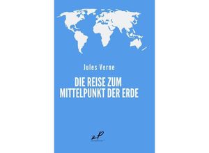 9783754954171 - Die Reise zum Mittelpunkt der Erde - Jules Verne Kartoniert (TB)