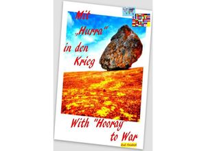 9783754956458 - Mit Hurra in den Krieg With Hooray to War - Powerful Glory Rudi Friedrich Rik Rodhulf Kartoniert (TB)