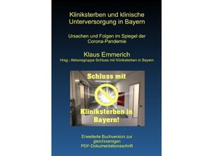 9783754957370 - Kliniksterben und klinische Unterversorgung in Bayern - Klaus Emmerich Kartoniert (TB)