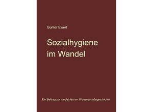 9783754958360 - Sozialhygiene im Wandel - Günter Ewert Kartoniert (TB)