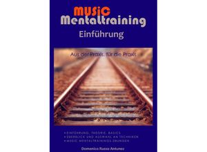 9783754958537 - Einführung in das Music Mentaltraining - Domenico Russo Antunez Kartoniert (TB)