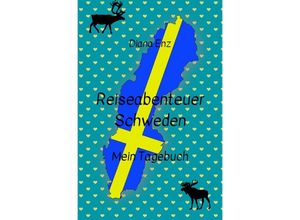 9783754959305 - Reiseabenteuer Schweden - mein Tagebuch - Diana Enz Kartoniert (TB)