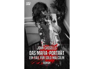 9783754960882 - DAS MAFIA-PORTRÄT - EIN FALL FÜR SOLO MALCOLM - John Cassells Kartoniert (TB)