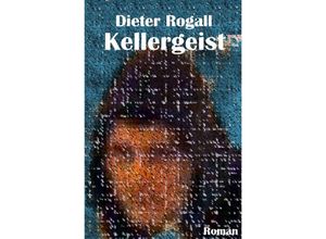 9783754961001 - Kellergeist - Dieter Rogall Kartoniert (TB)