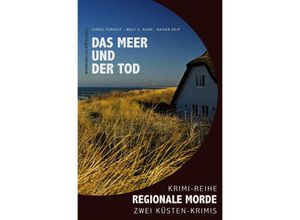 9783754961377 - Das Meer und der Tod - Regionale Morde 2 Küsten-Krimis - Tomos Forrest Wolf G Rahn Rainer Keip Kartoniert (TB)