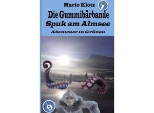 9783754962237 - Die Gummibärbande - Mario Klotz Kartoniert (TB)