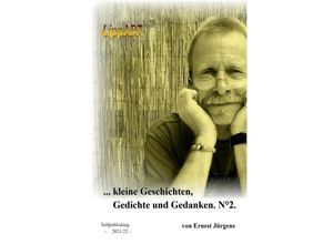 9783754964064 -  kleine Geschichten Gedichte und Gedanken N°2 - Ernst-Jürgen Lippert Kartoniert (TB)