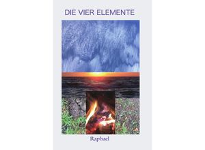 9783754964514 - Die vier Elemente - Robert Raphael Reiter Kartoniert (TB)