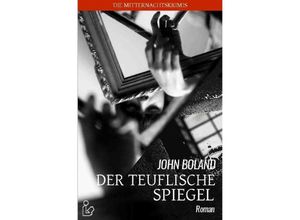 9783754964859 - DER TEUFLISCHE SPIEGEL - John Boland Kartoniert (TB)