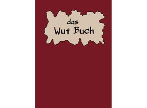 9783754966211 - Das Wut Buch - Melanie Seidel Kartoniert (TB)