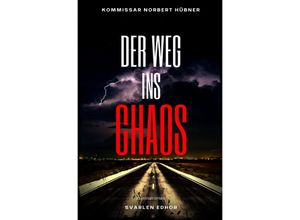 9783754966853 - Der Weg ins Chaos - Svarlen Edhor Kartoniert (TB)