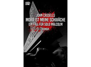 9783754967423 - MORD IST MEINE SCHWÄCHE - EIN FALL FÜR SOLO MALCOLM - John Cassells Kartoniert (TB)