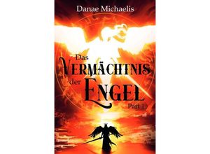 9783754969090 - Das Vermächtnis der Engel - Danae Michaelis Kartoniert (TB)