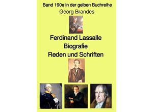 9783754970348 - Ferdinand Lassalle - Biografie - Reden und Schriften - Band 190e in der gelben Buchreihe - bei Jürgen Ruszkowski - Georg Brandes Kartoniert (TB)