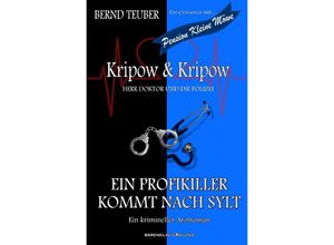 9783754970669 - Kripow & Kripow - Herr Doktor und die Polizei Ein Profikiller kommt nach Sylt - Bernd Teuber Kartoniert (TB)
