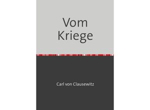 9783754971369 - Vom Kriege - Carl von Clausewitz Kartoniert (TB)