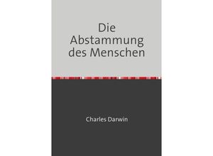 9783754971376 - Die Abstammung des Menschen - Charles Darwin Kartoniert (TB)